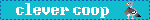 blue blinkie with a pigeon on the side with the text "clever coop" on it